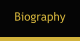 Biography