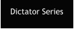 Dictator Series
